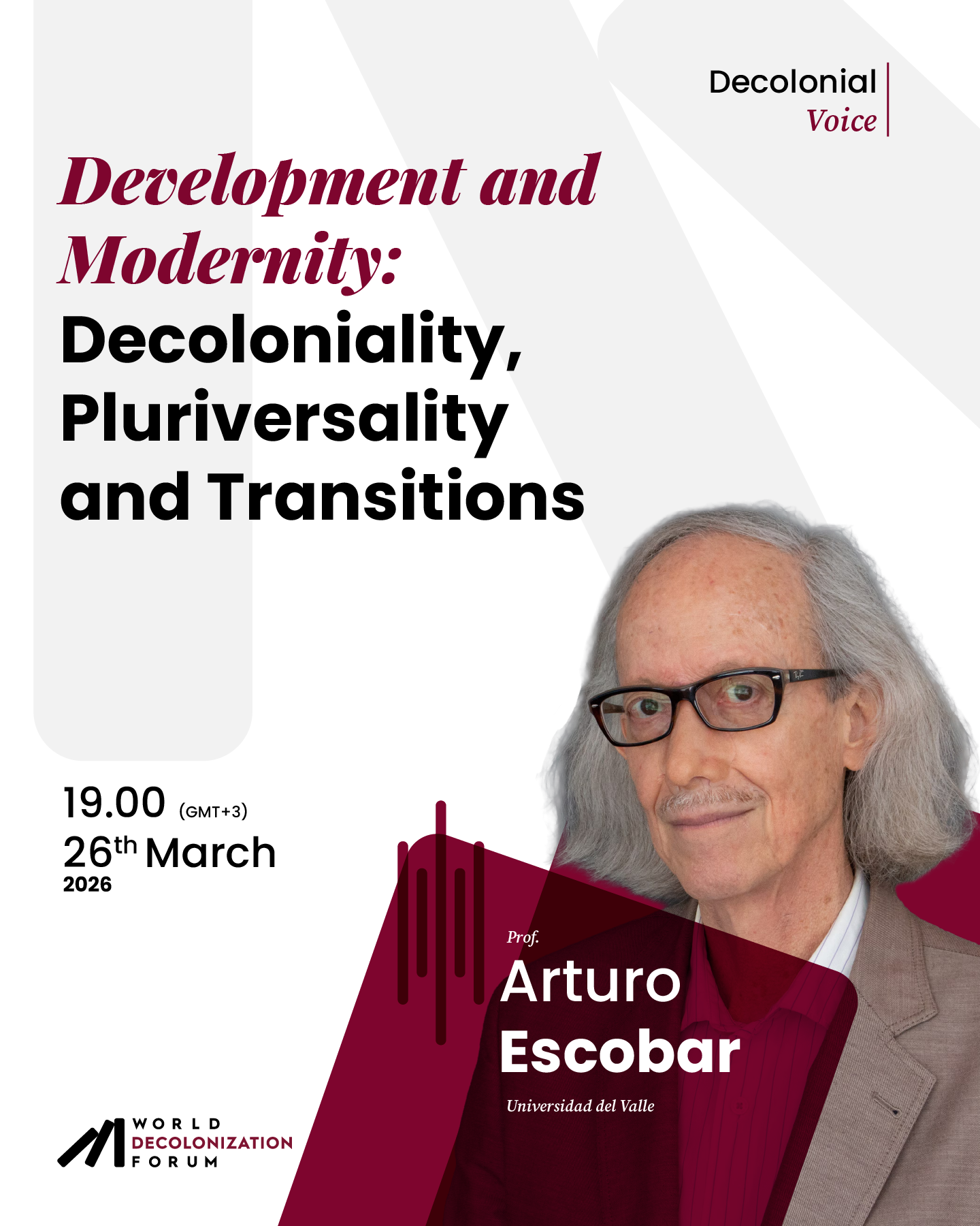 Decolonial Voice Serisinin Son Konuğu: Arturo Escobar